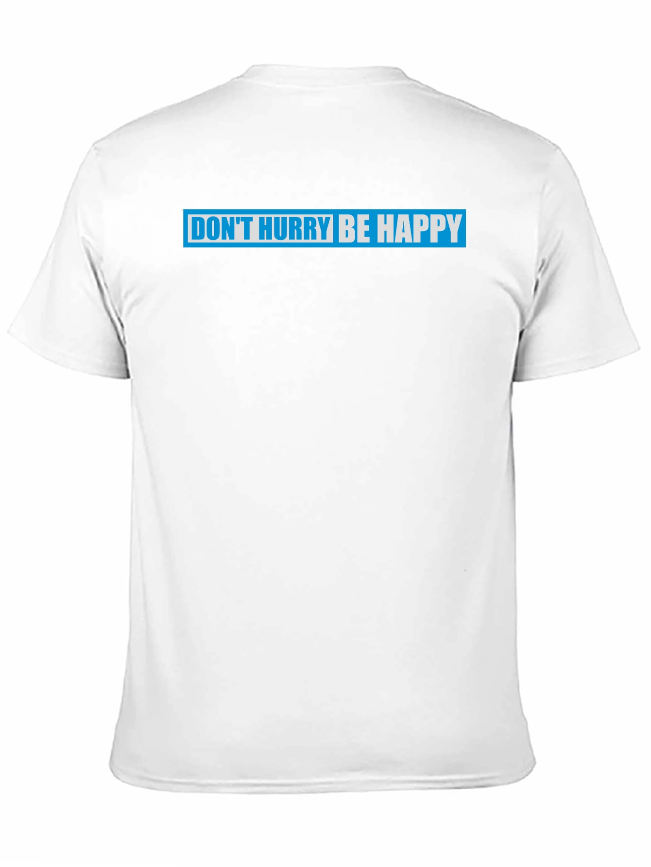 Dont Hurry Be Happy Graphic T-Shirt