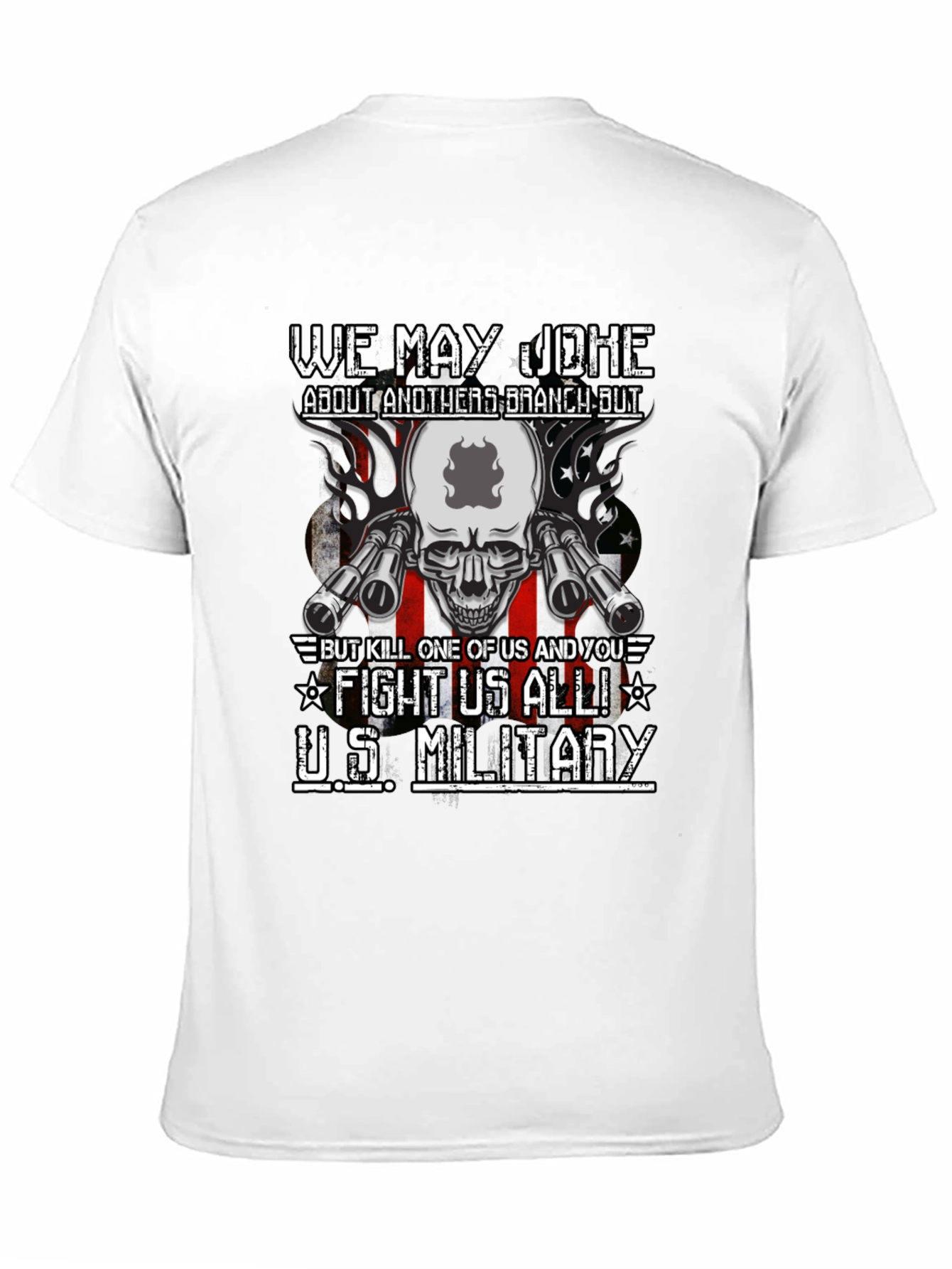 U.S. Military We May Joke T-Shirt