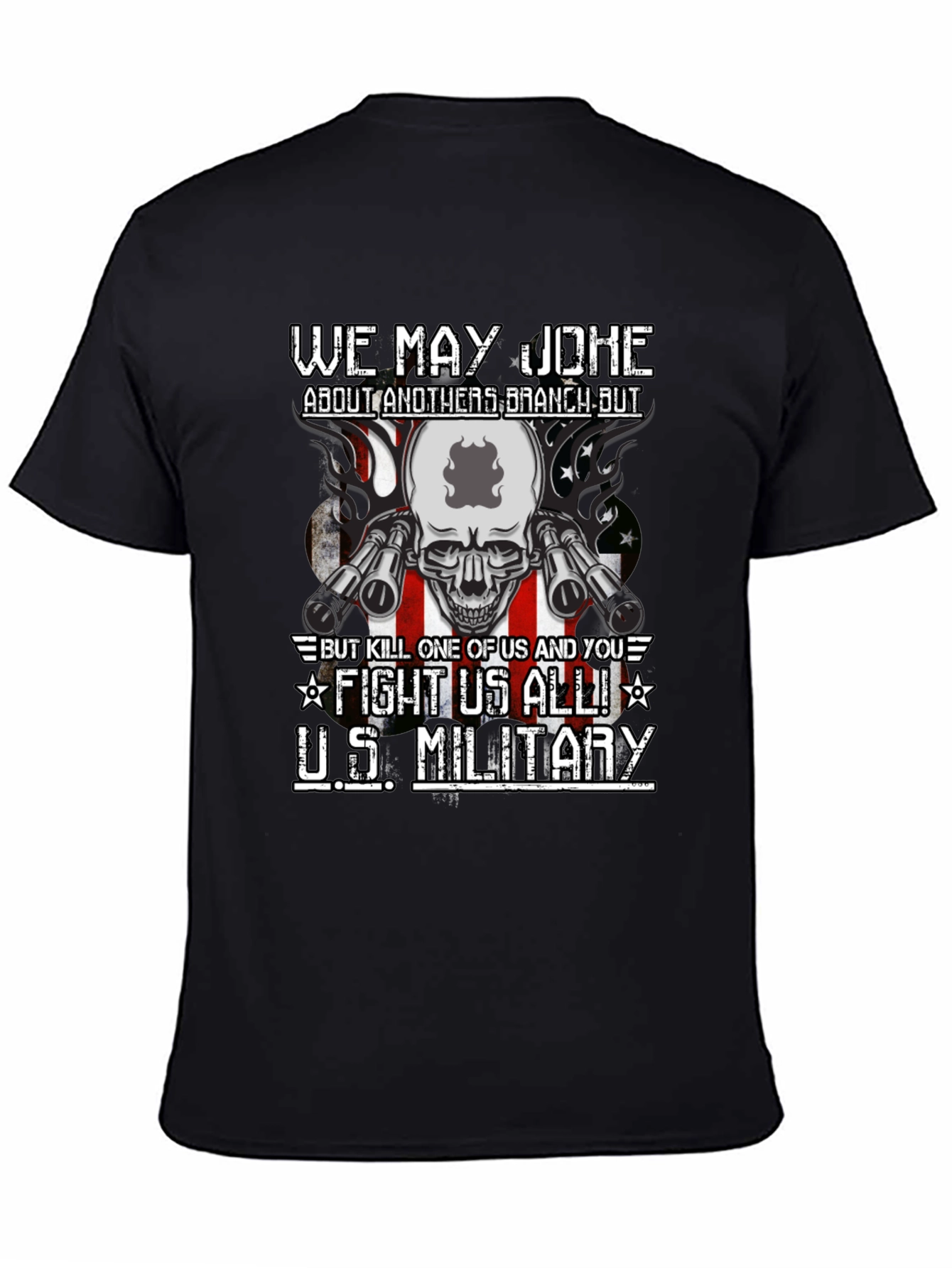U.S. Military We May Joke T-Shirt