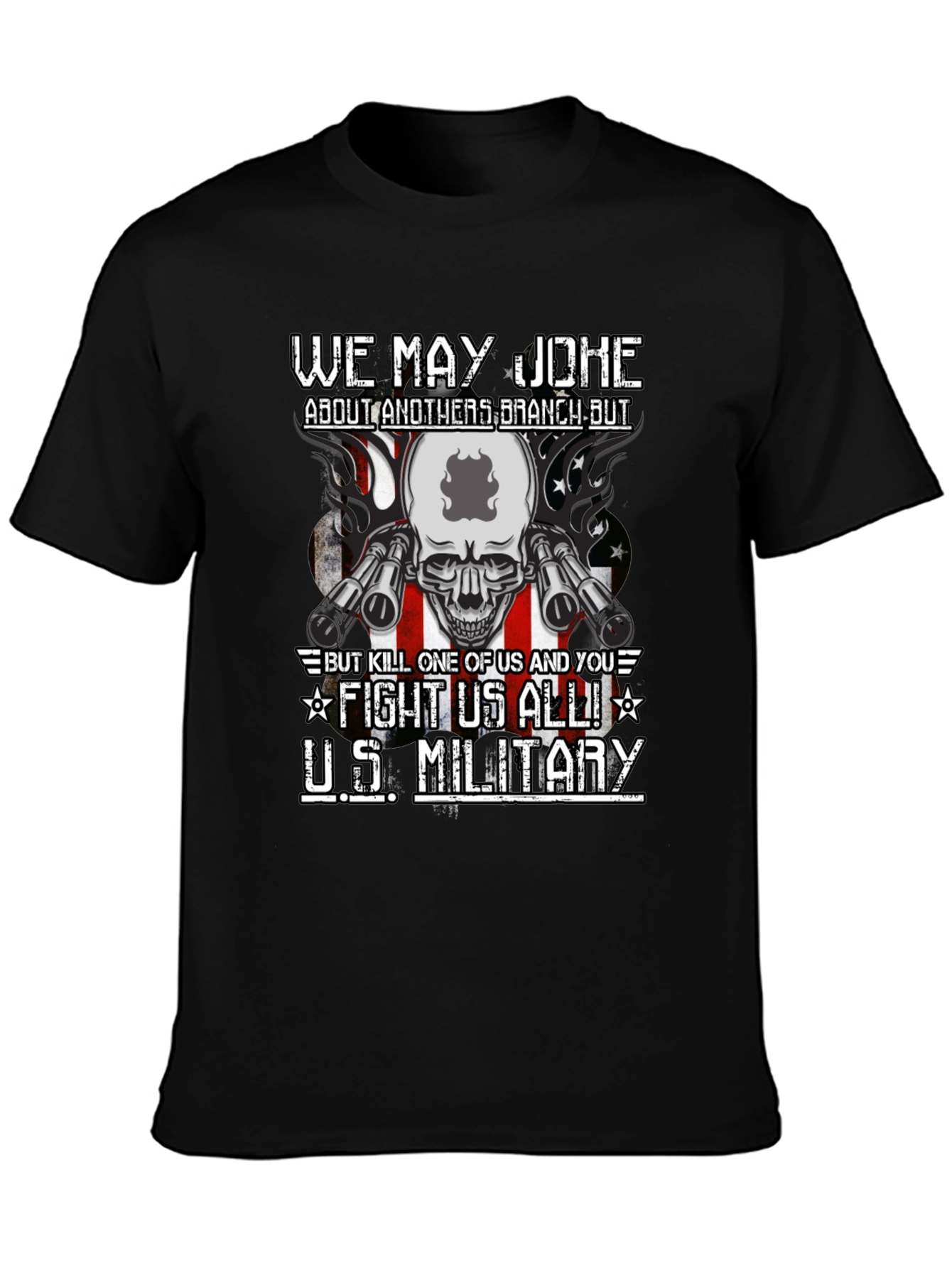 U.S. Military We May Joke T-Shirt