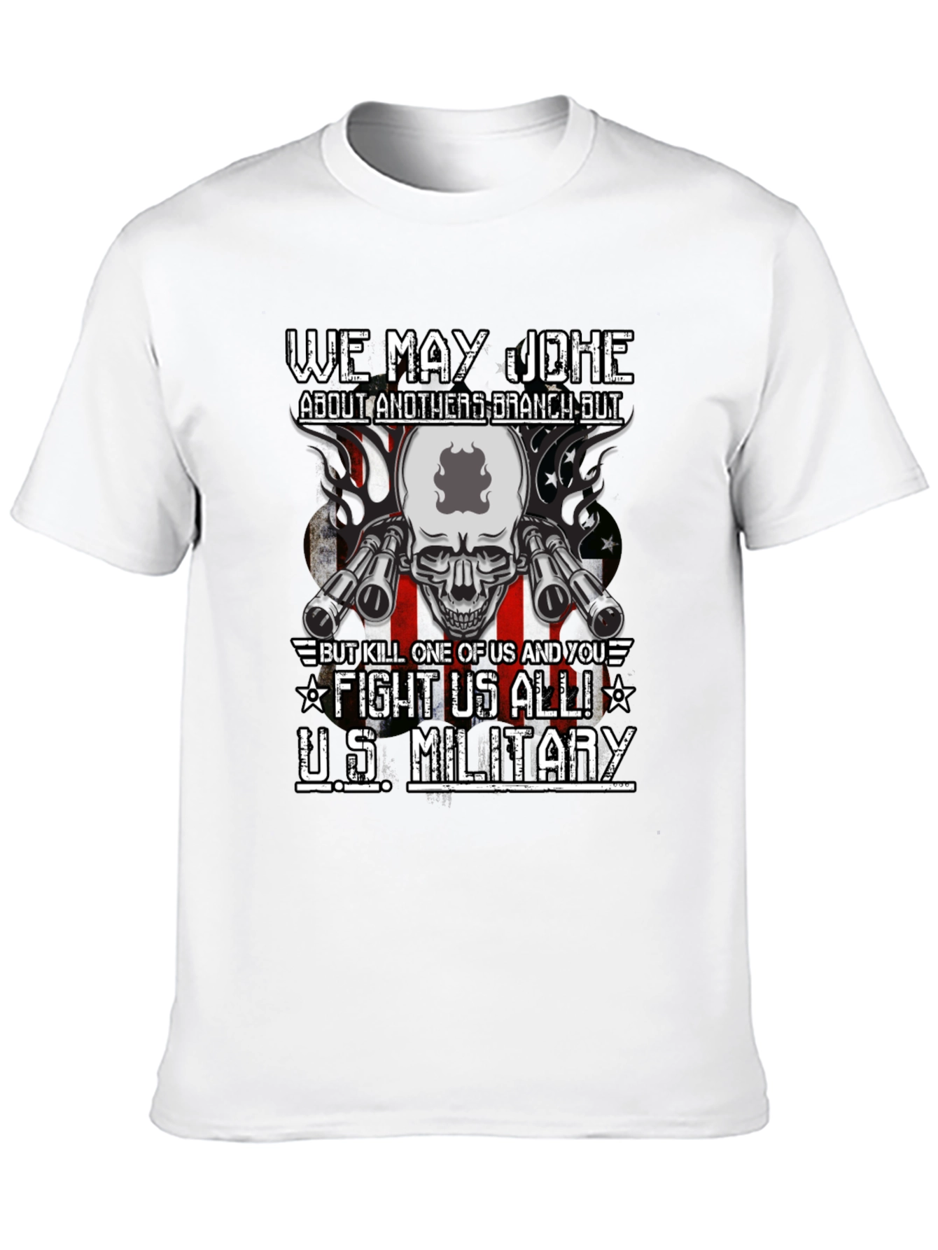 U.S. Military We May Joke T-Shirt