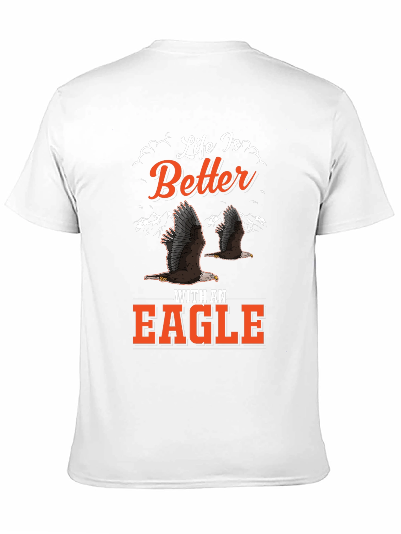 Life is Better with an Eagle Graphic T-Shirt