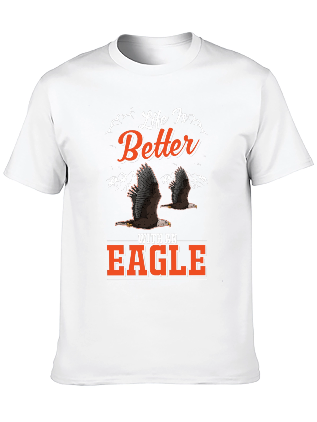 Life is Better with an Eagle Graphic T-Shirt