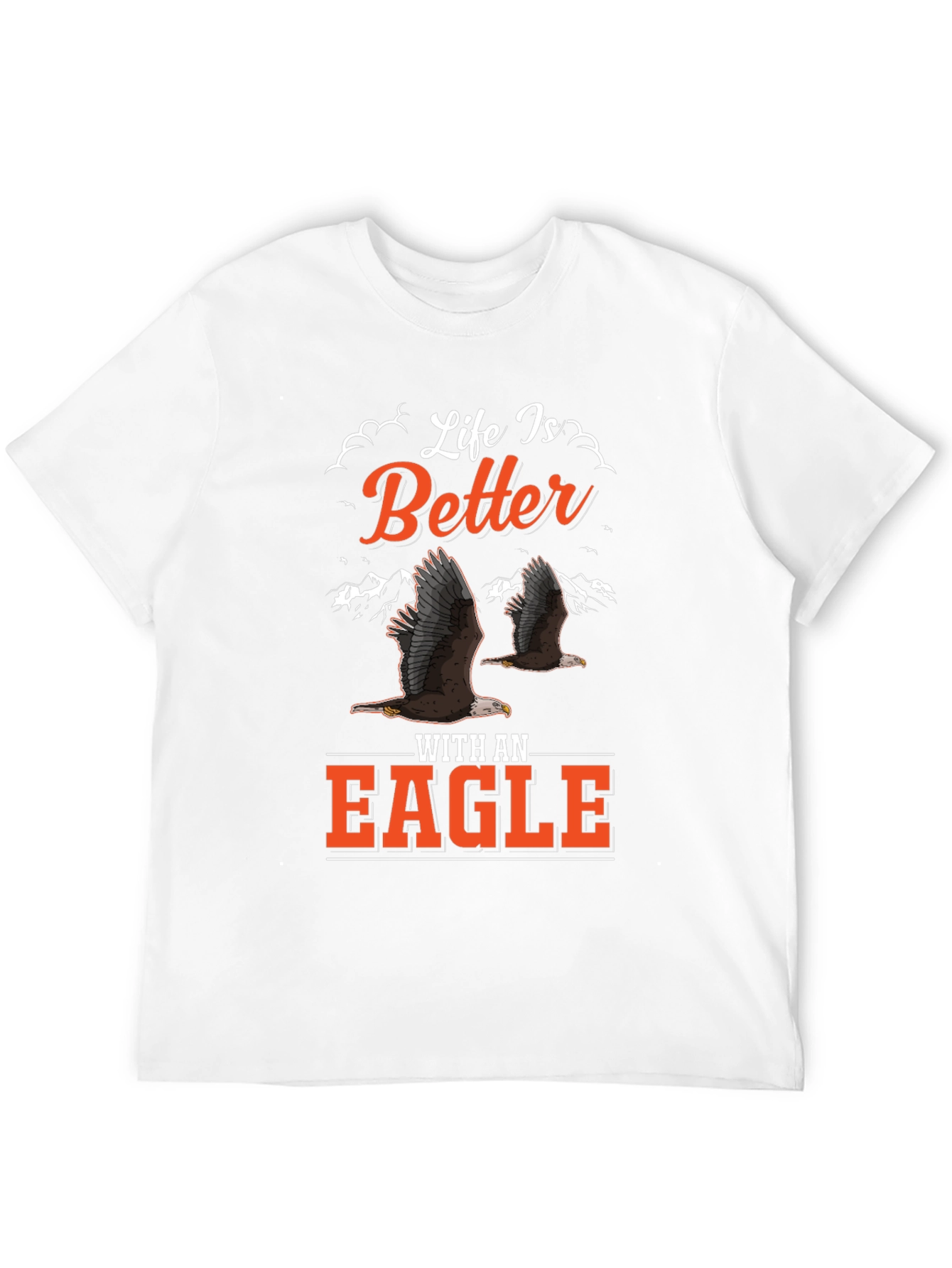 Life is Better with an Eagle Graphic T-Shirt