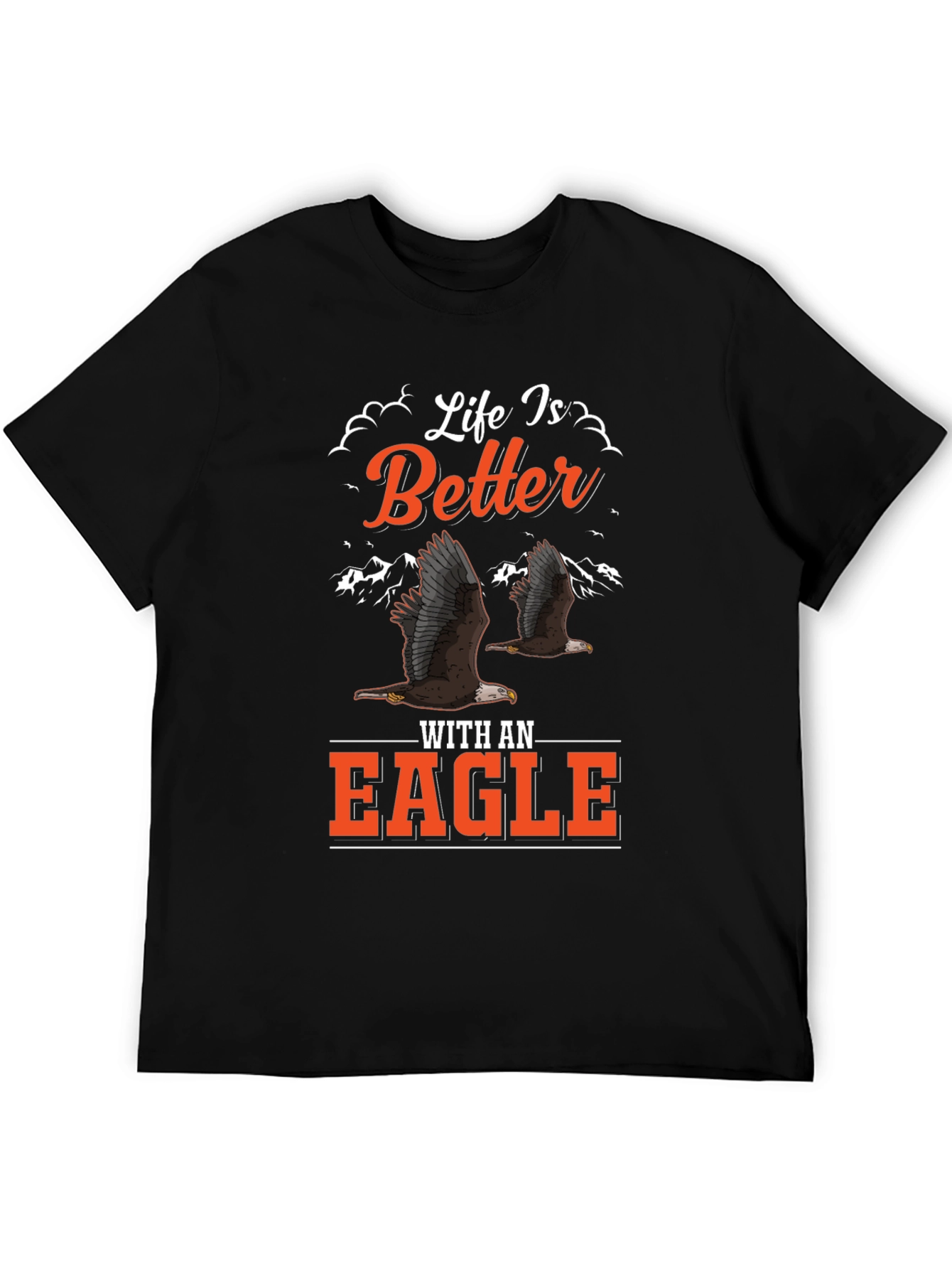 Life is Better with an Eagle Graphic T-Shirt