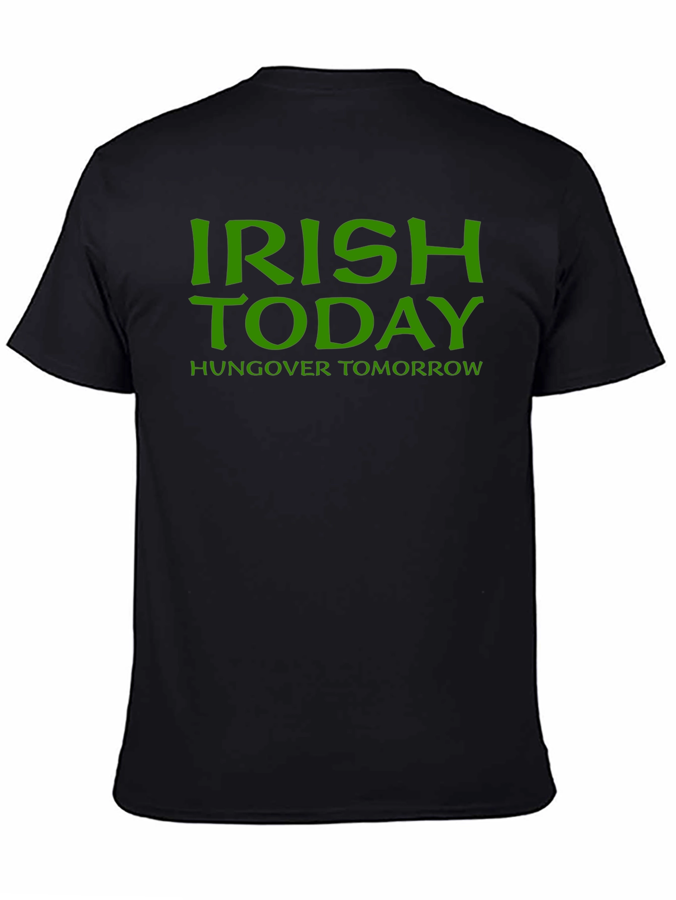 Irish Today T-Shirt - St. Patricks Day