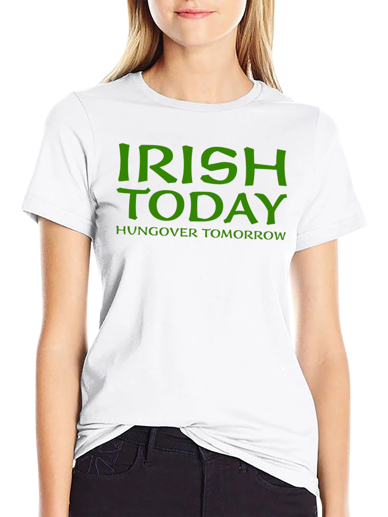 Irish Today T-Shirt - St. Patricks Day