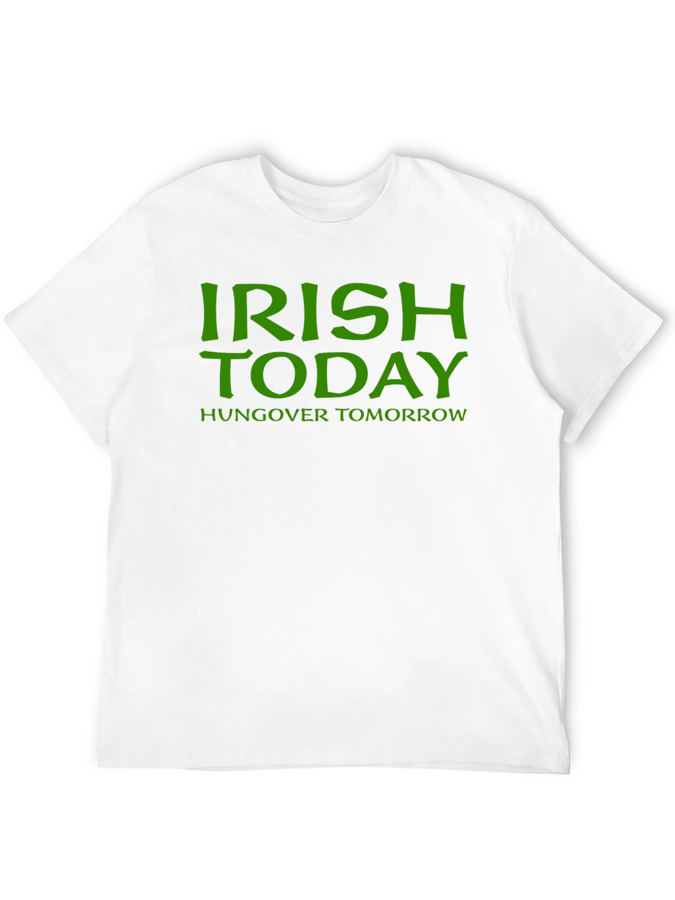 Irish Today T-Shirt - St. Patricks Day