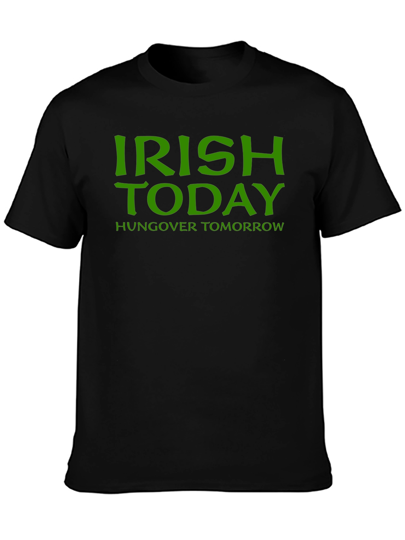 Irish Today T-Shirt - St. Patricks Day