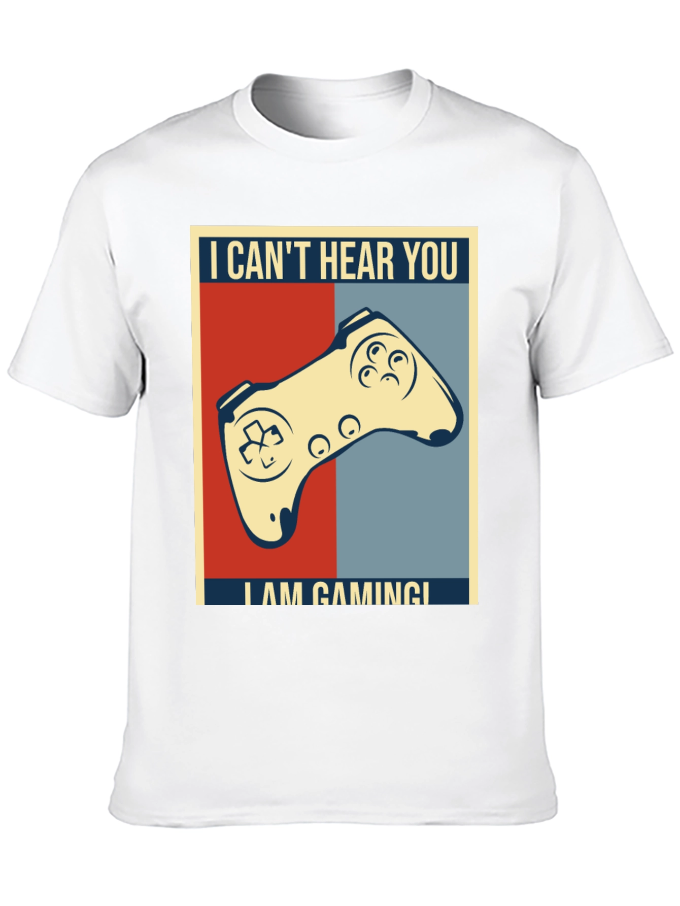 I Cant Hear You Im Gaming T-Shirt