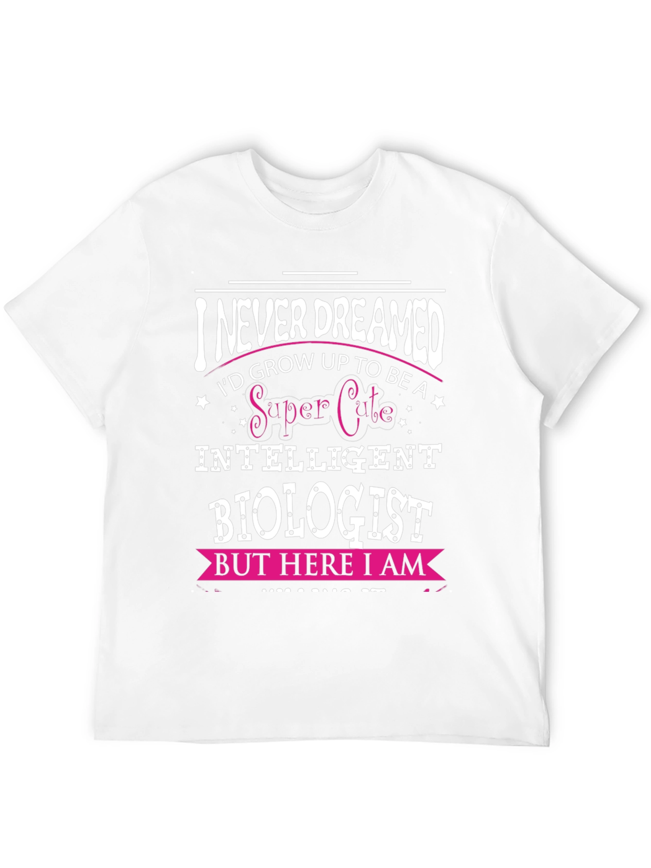 Super Cute Biologist T-Shirt - Funny Science Tee