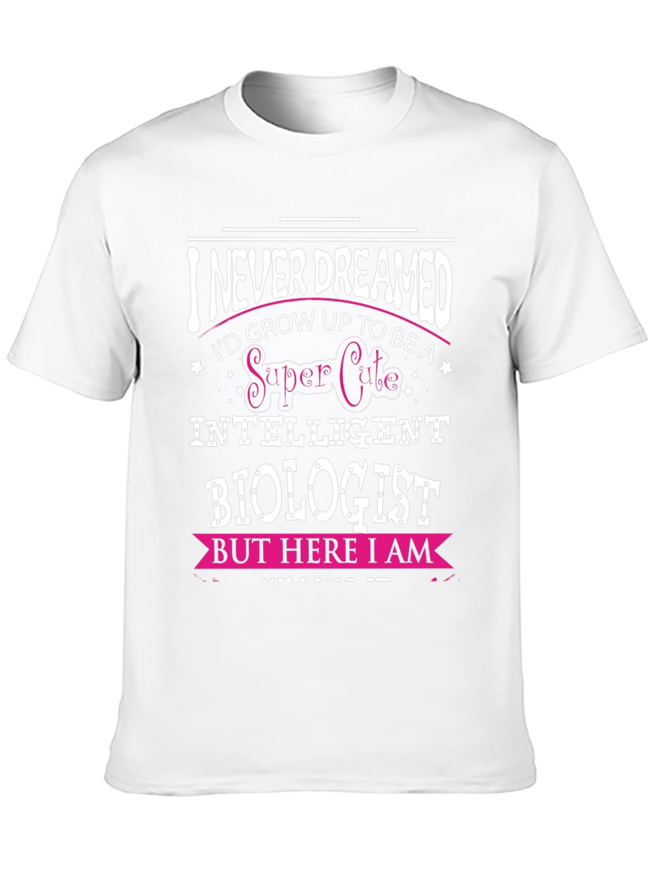 Super Cute Biologist T-Shirt - Funny Science Tee