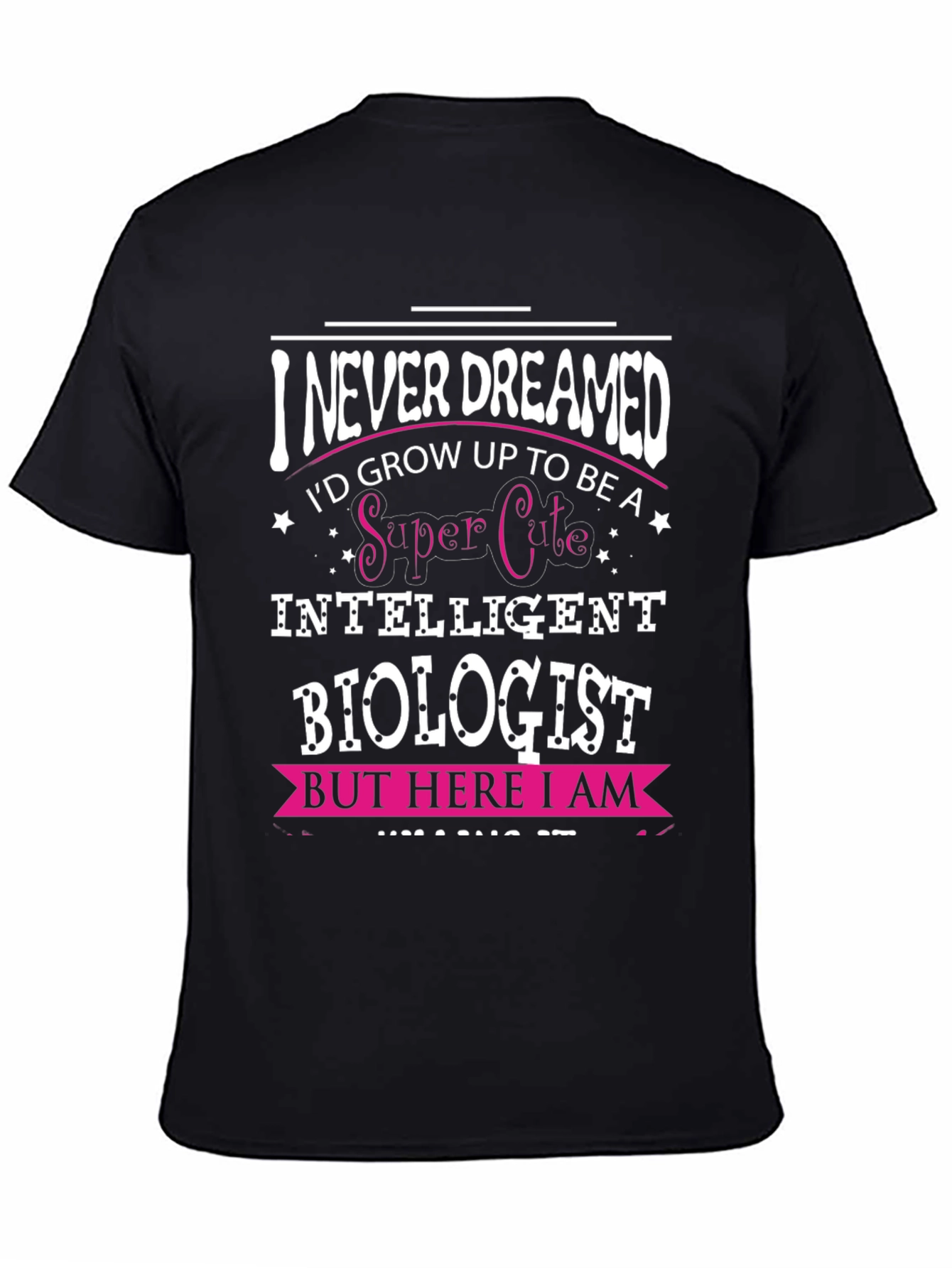 Super Cute Biologist T-Shirt - Funny Science Tee