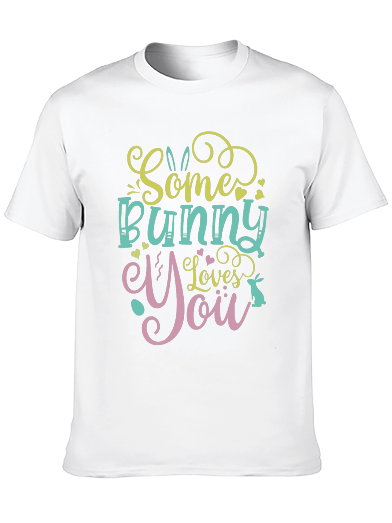 Some Bunny Loves You - Graphic T-Shirt