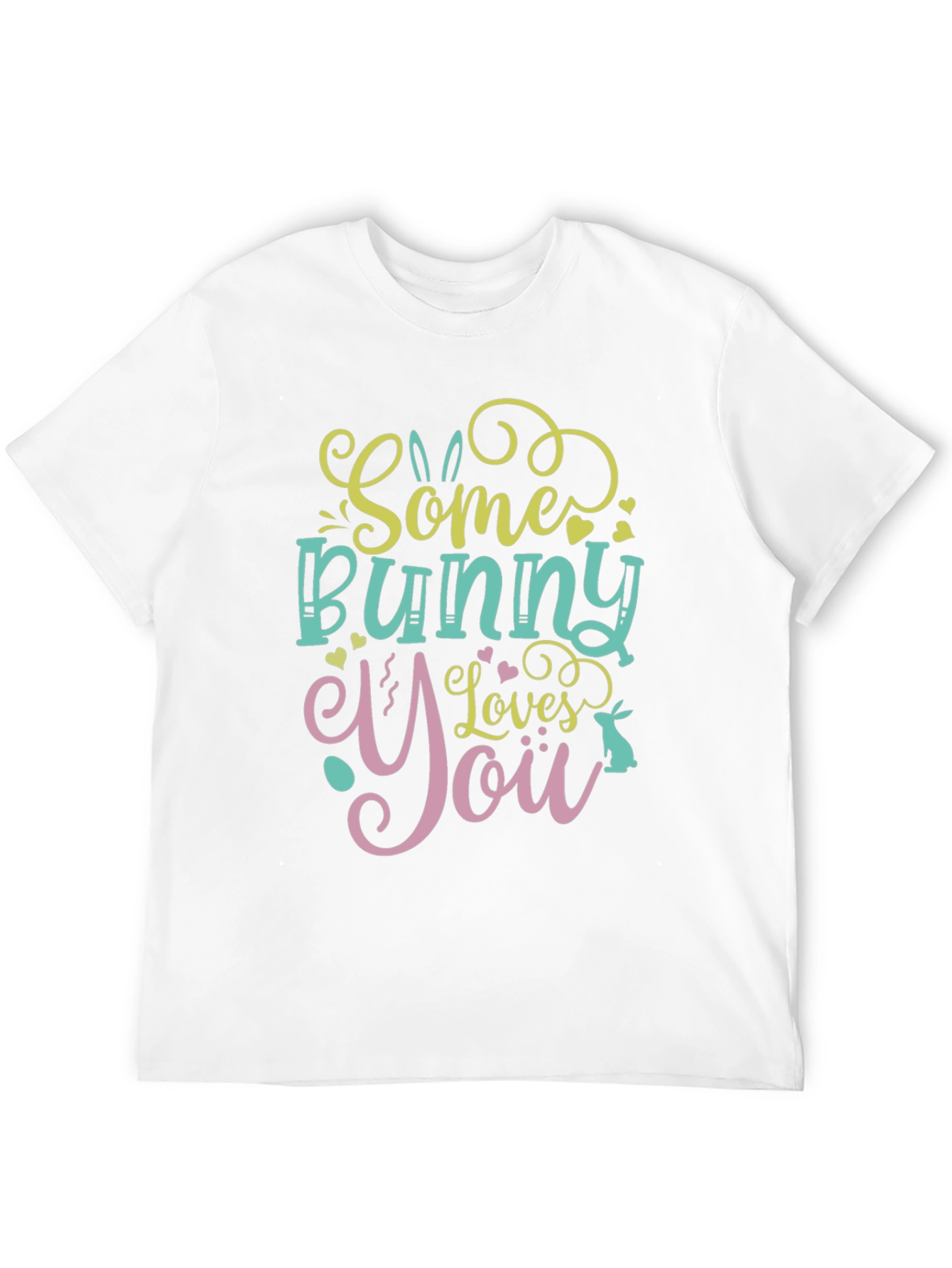 Some Bunny Loves You - Graphic T-Shirt