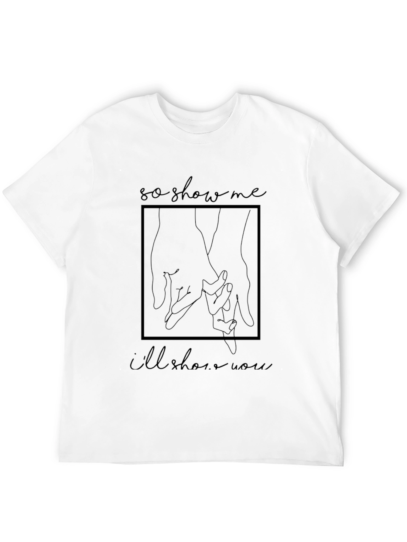 Minimalist So Show Me Graphic Black T-Shirt