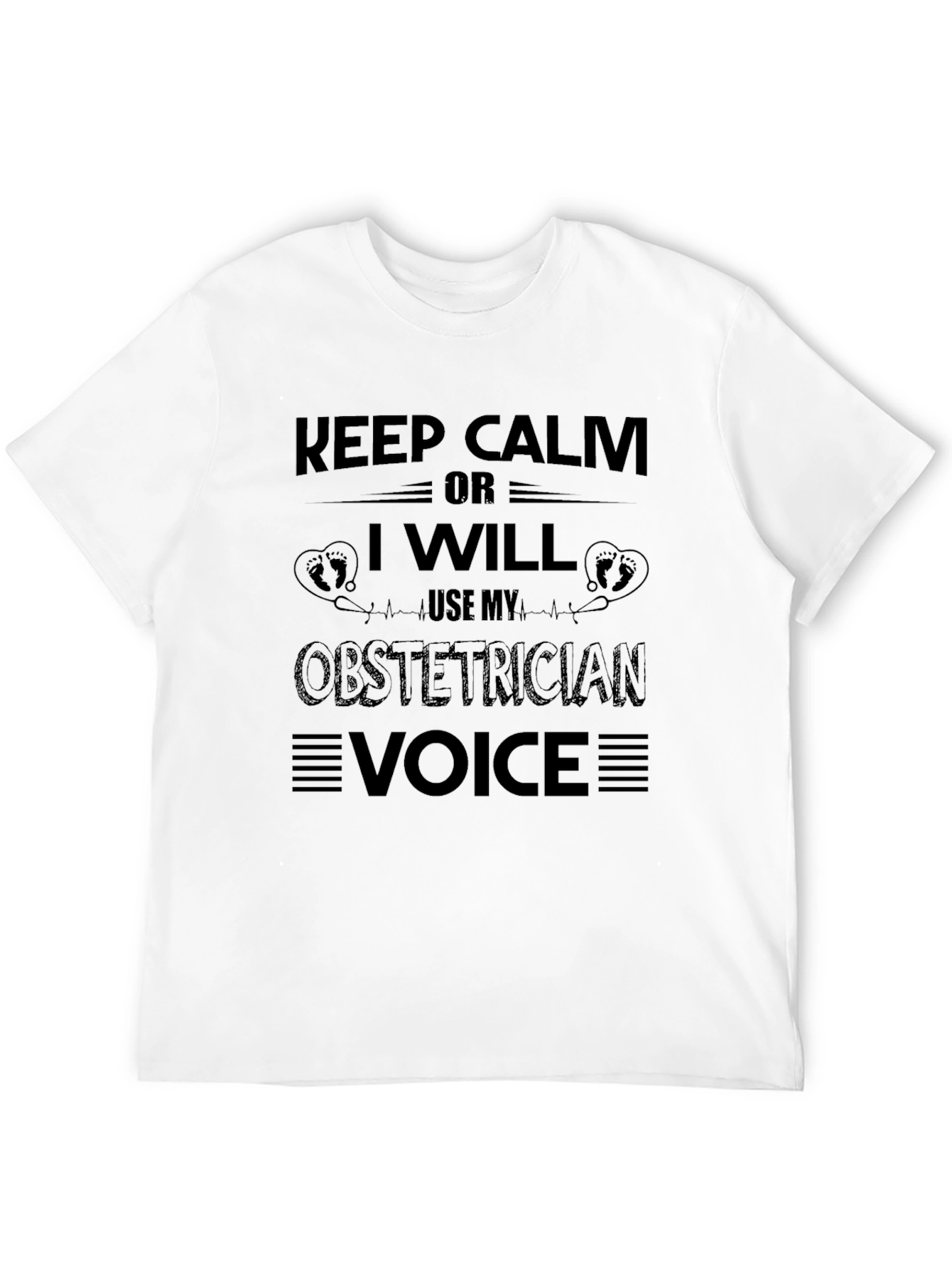 Keep Calm Obstetrician Voice T-Shirt