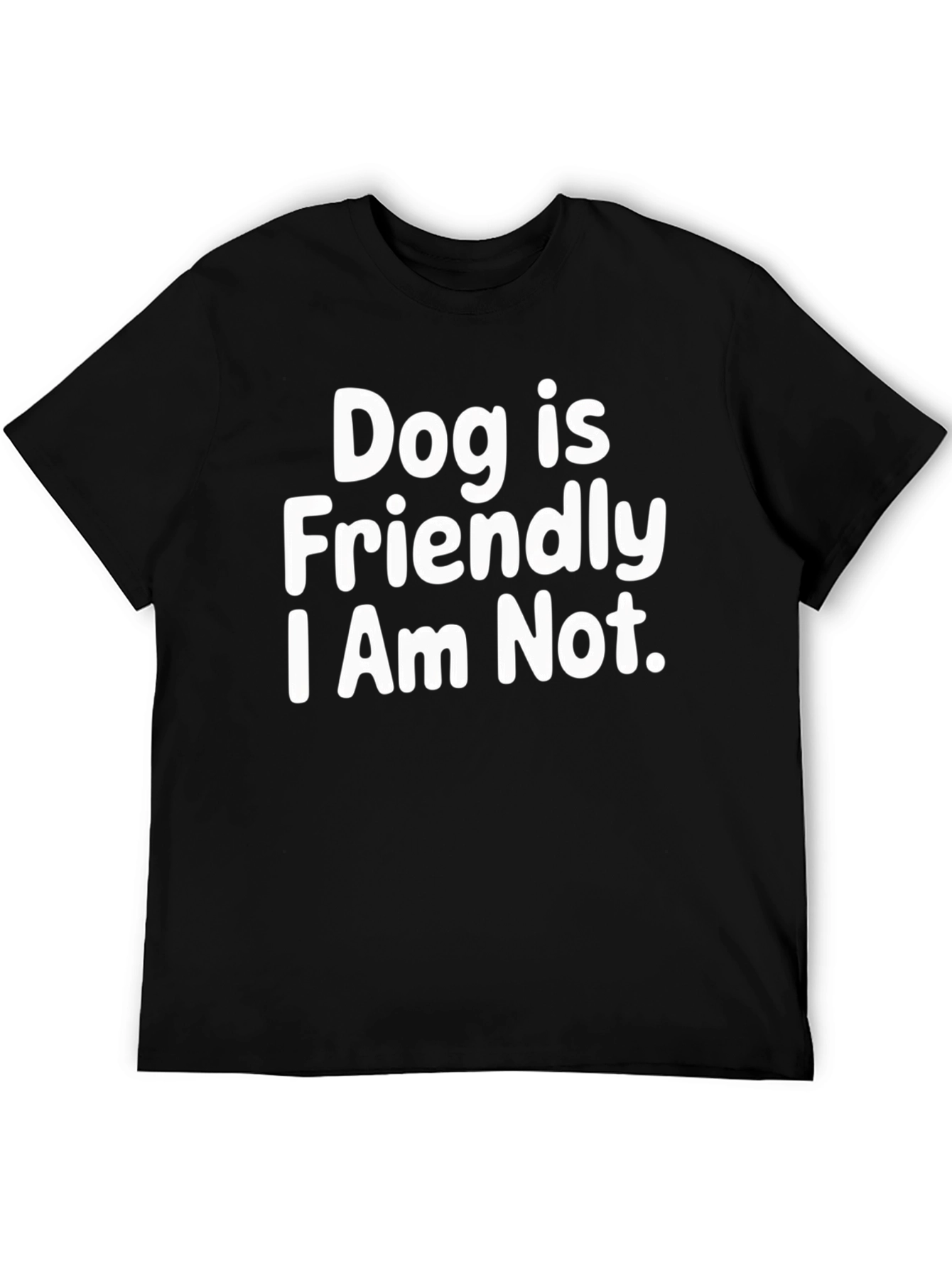 Dog Friendly T-Shirt - Funny Sarcastic Tee