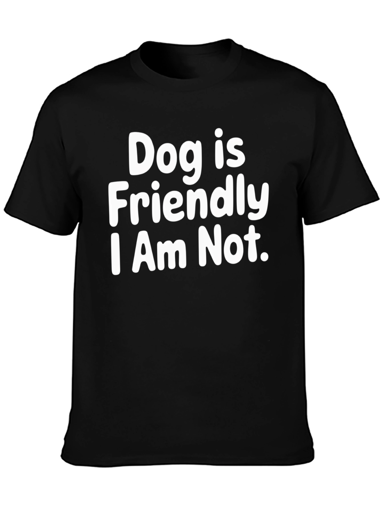 Dog Friendly T-Shirt - Funny Sarcastic Tee