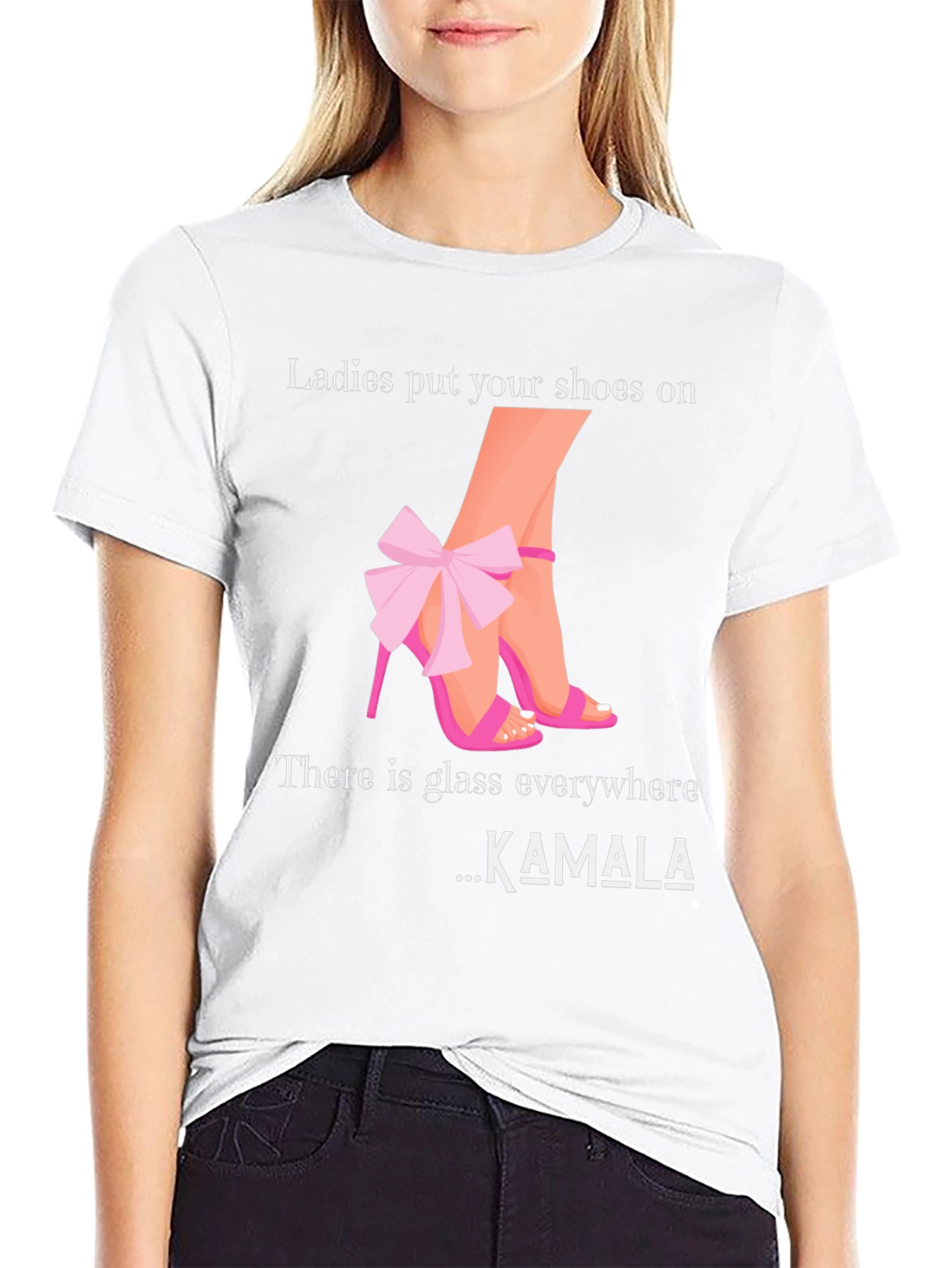 Ladies Put Your Shoes On T-Shirt Kamala Harris
