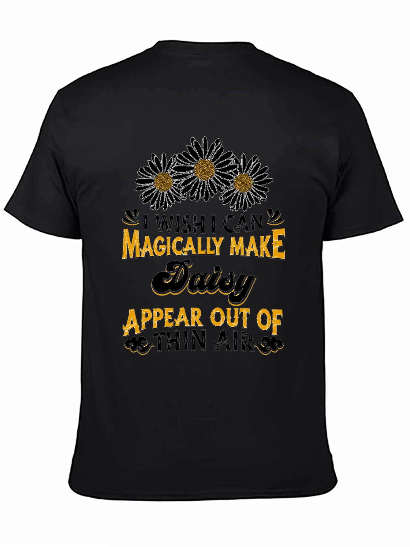 Magically Make Daisy Appear T-Shirt