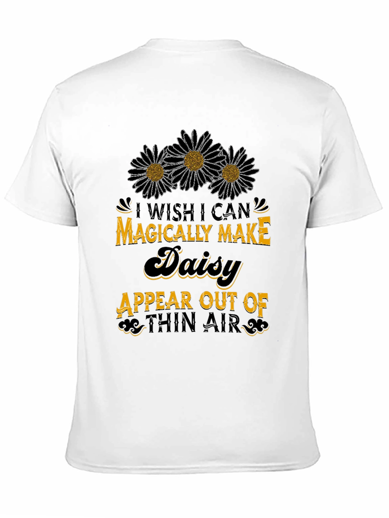 Magically Make Daisy Appear T-Shirt