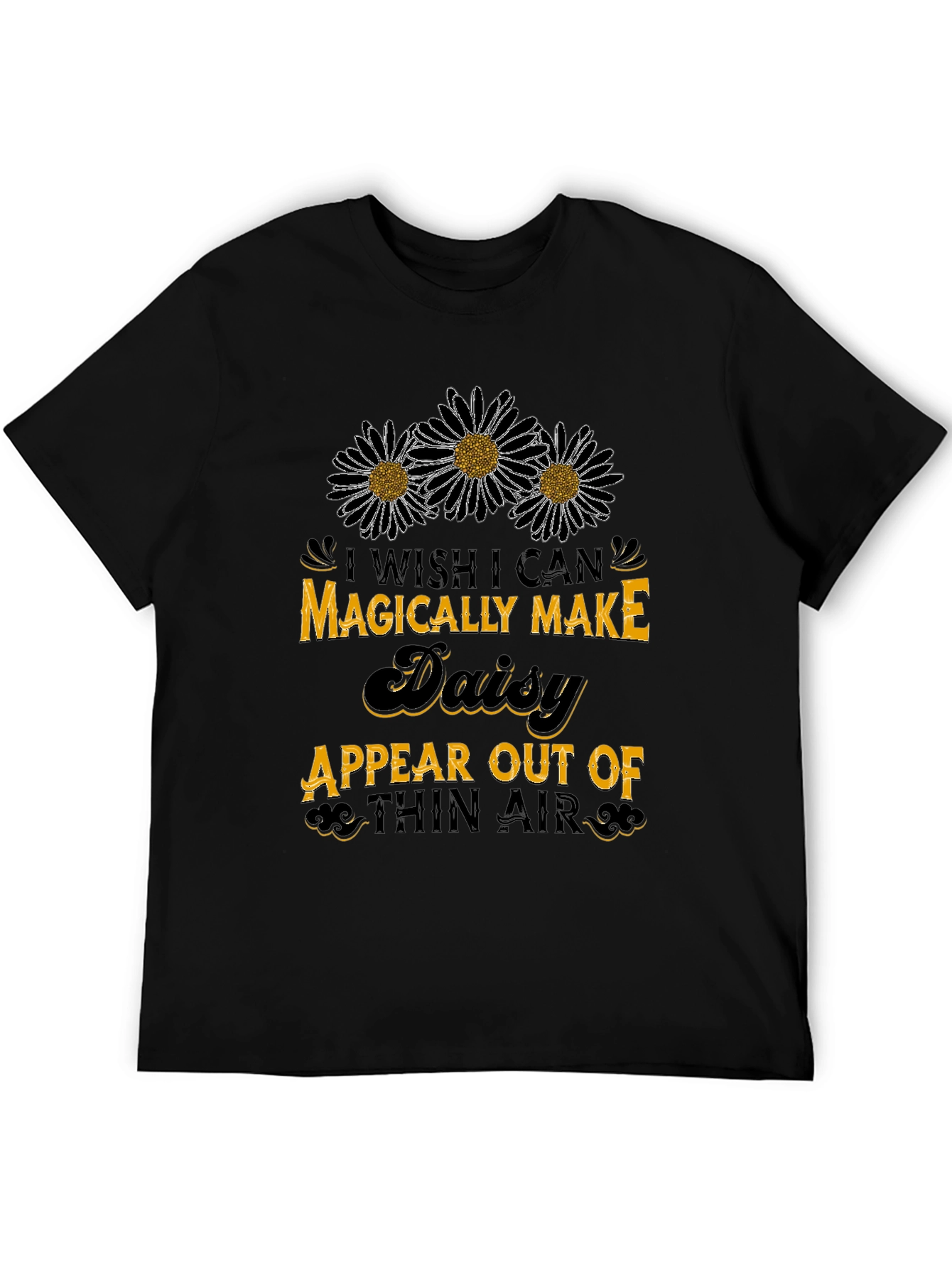 Magically Make Daisy Appear T-Shirt