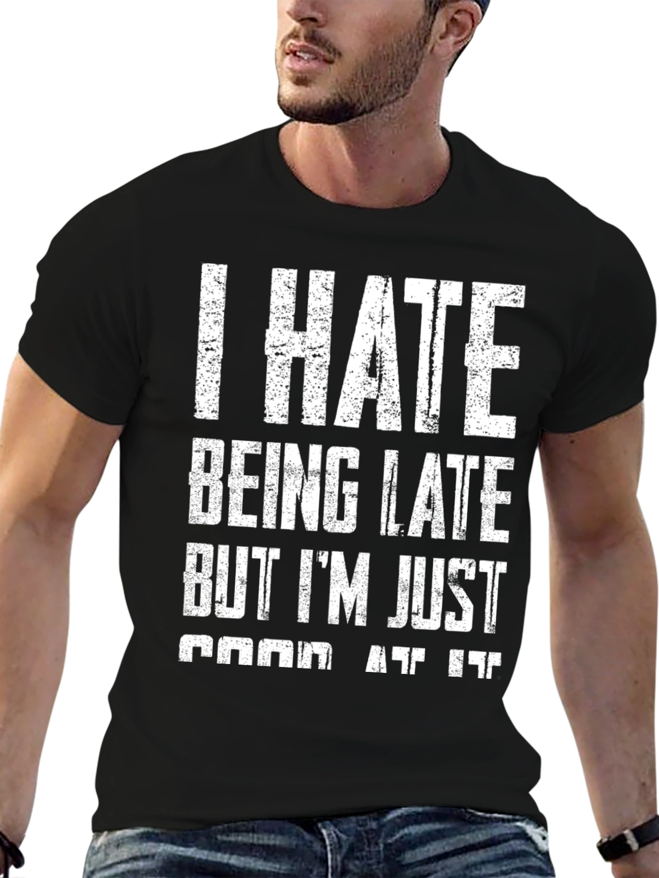 Funny I Hate Being Late Graphic T-Shirt