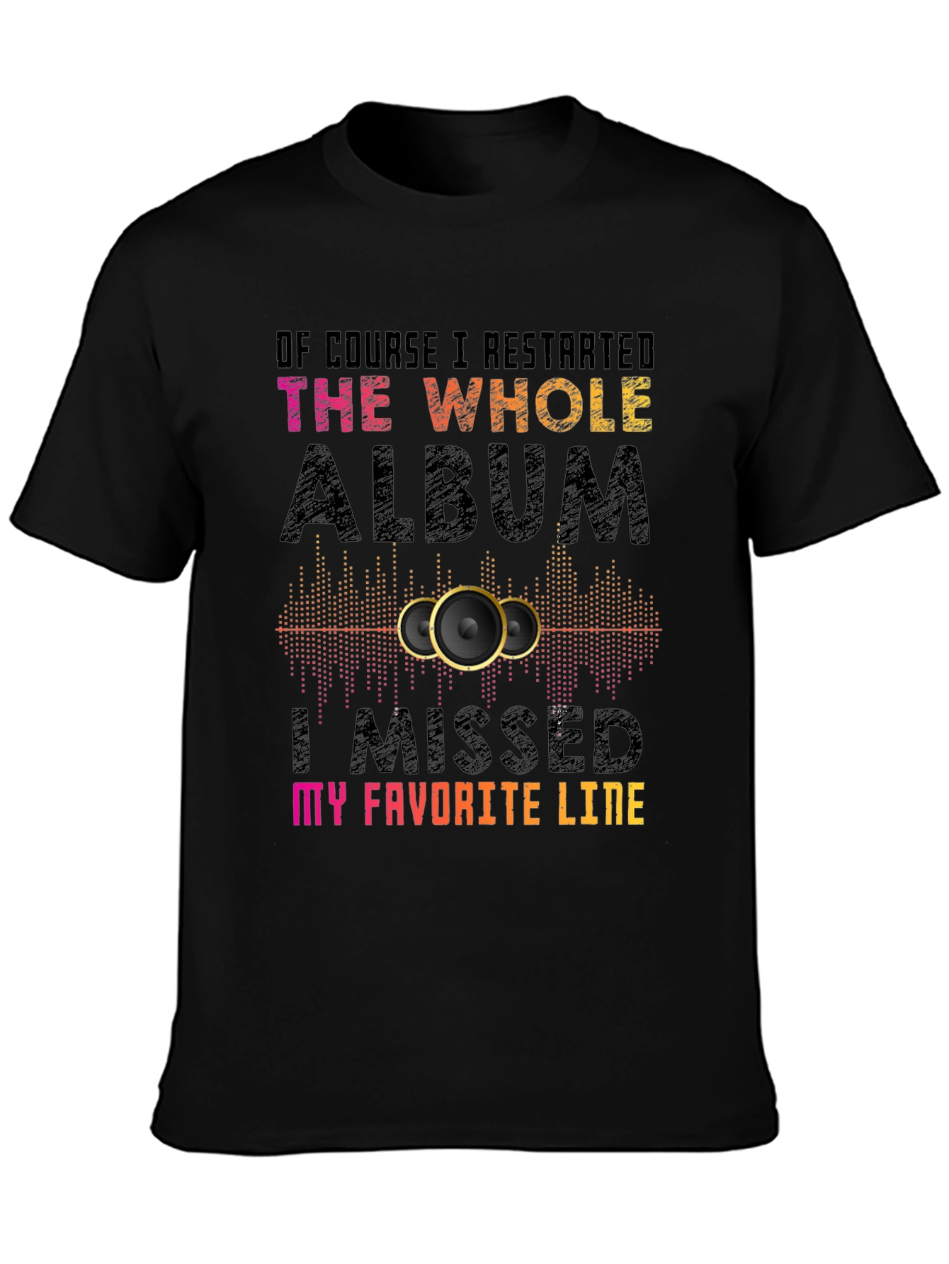 Music Lover T-Shirt: I Restarted the Album