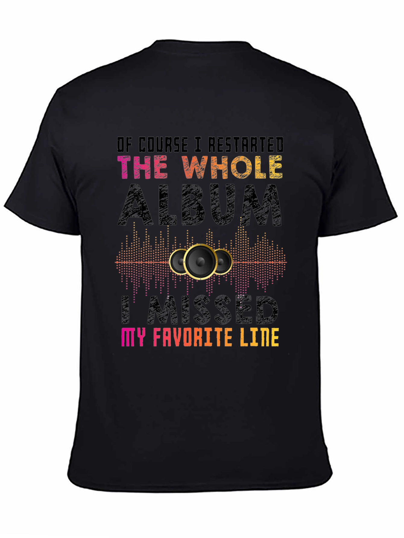Music Lover T-Shirt: I Restarted the Album