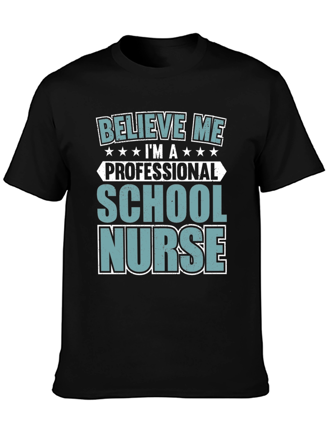 School Nurse Tee - Believe Me Professional Design