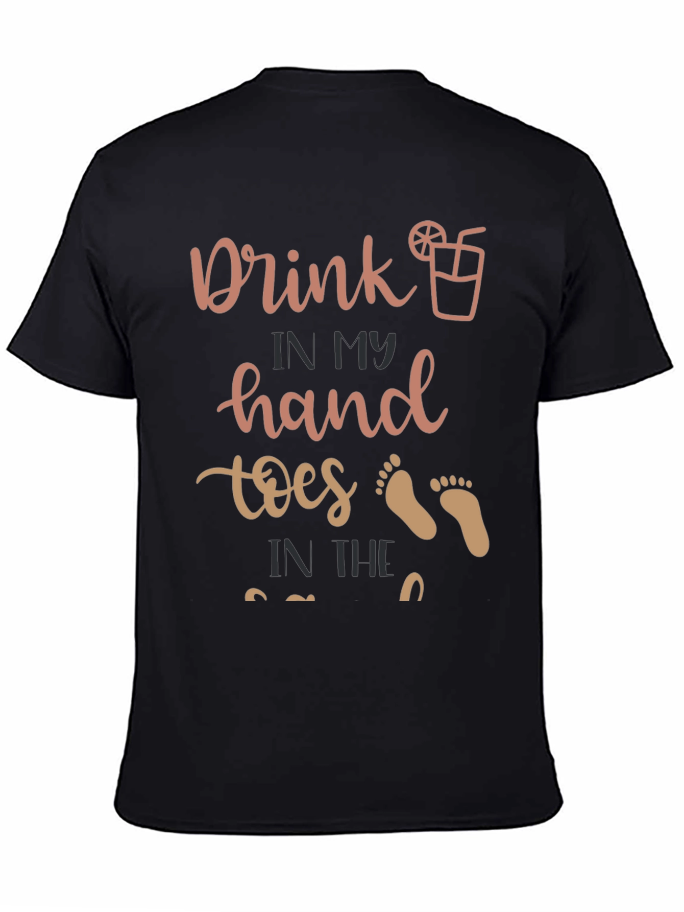 Drink in My Hand Toes in the Sand T-Shirt