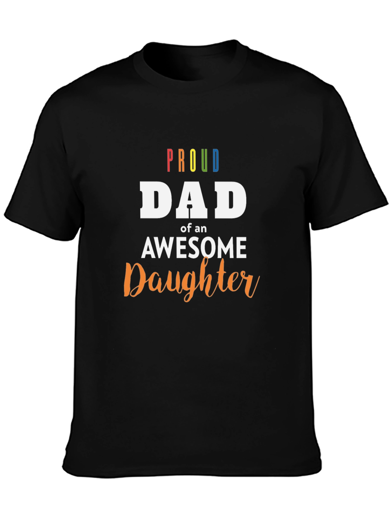 Proud Dad of an Awesome Daughter Black T-Shirt
