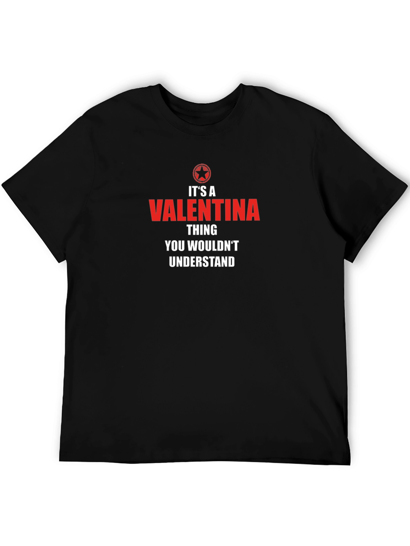 Its a Valentina Thing - Unisex T-Shirt