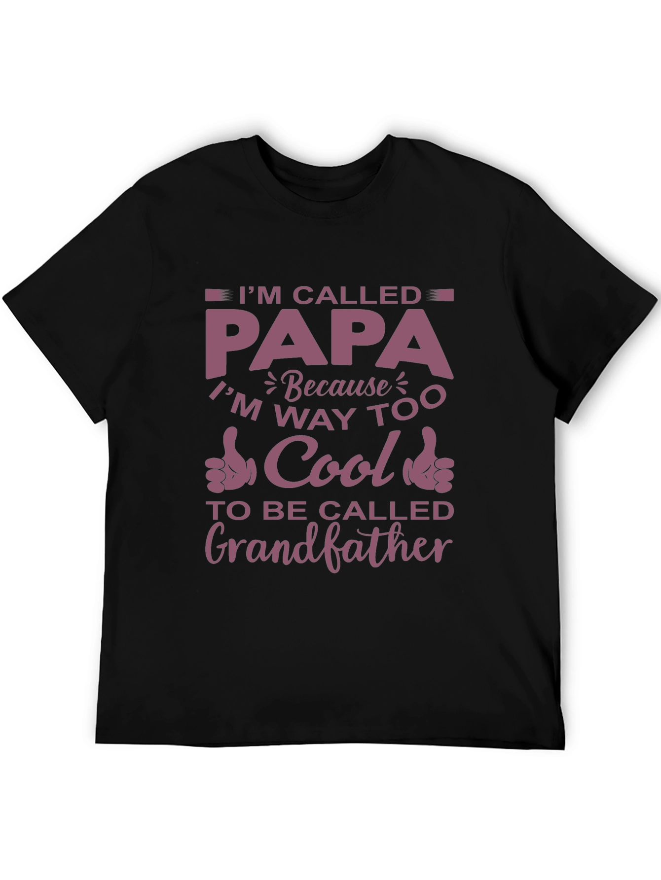 Im Called Papa T-Shirt - Cool Grandfather Tee