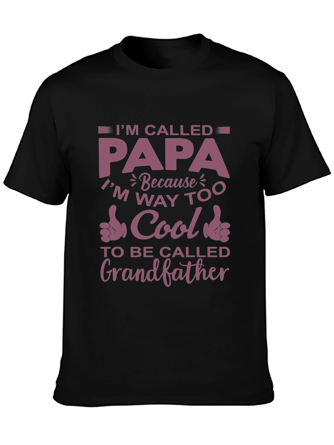 Im Called Papa T-Shirt - Cool Grandfather Tee