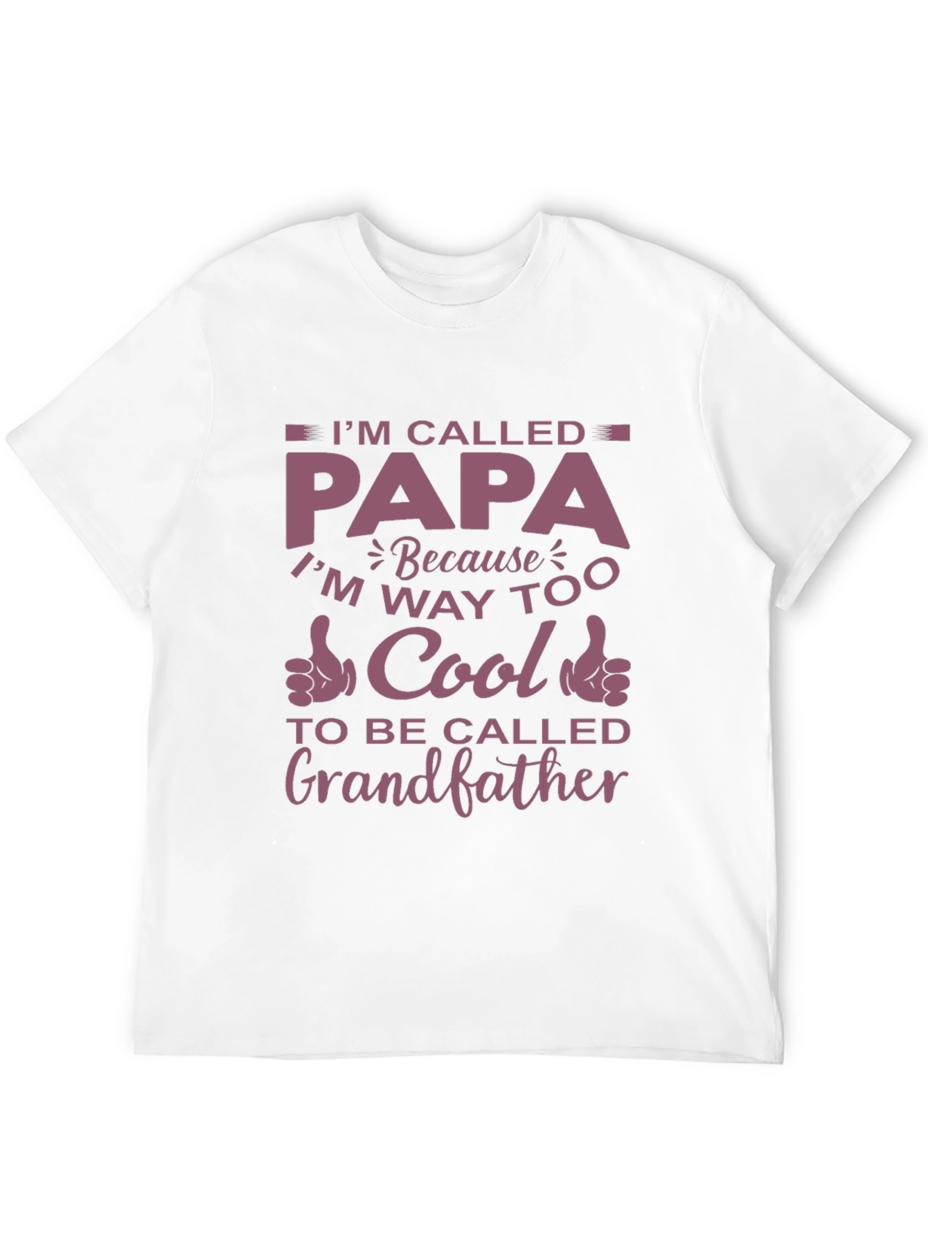 Im Called Papa T-Shirt - Cool Grandfather Tee