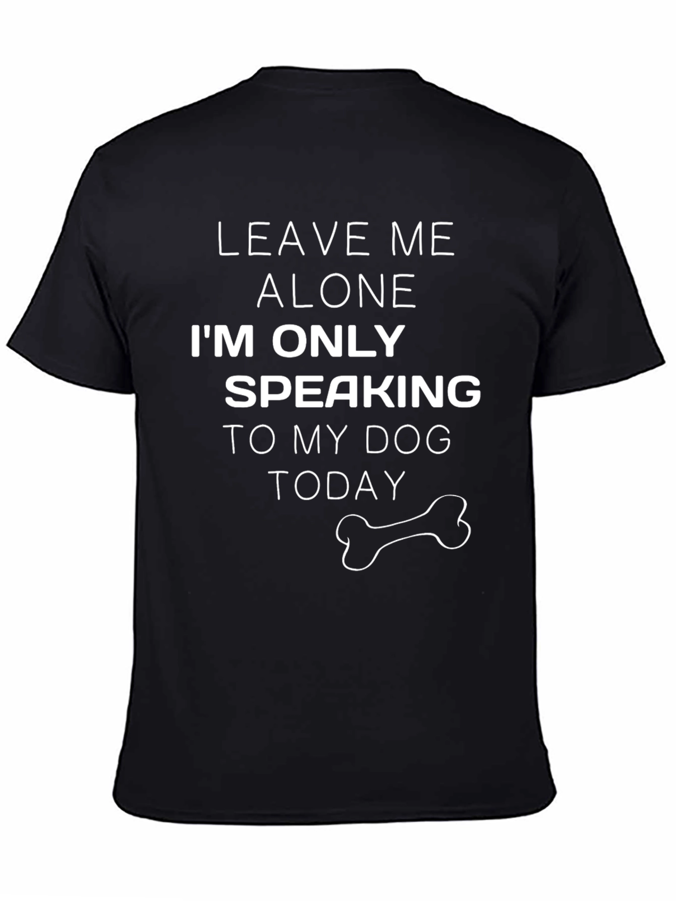 Leave Me Alone Dog Lover T-Shirt