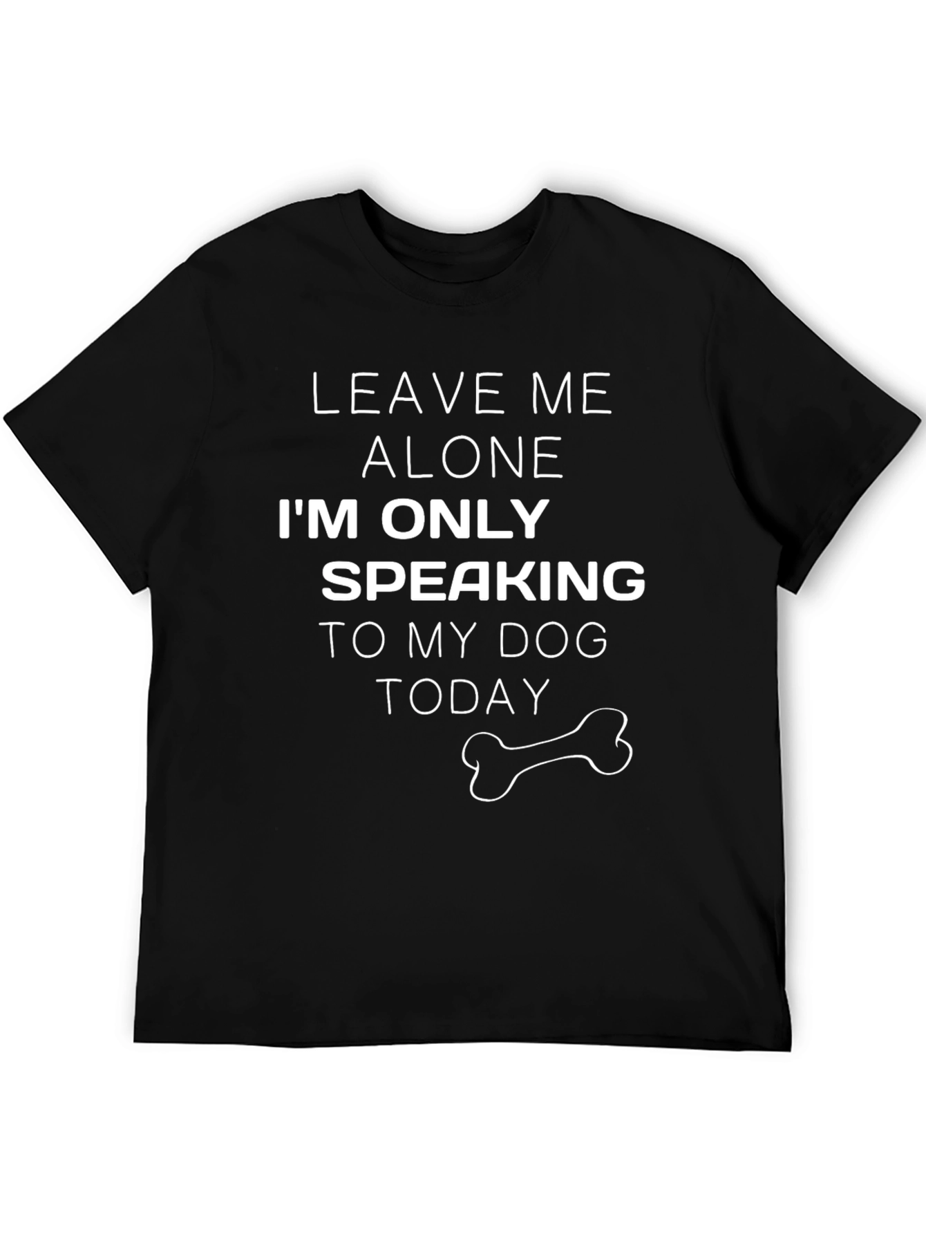 Leave Me Alone Dog Lover T-Shirt