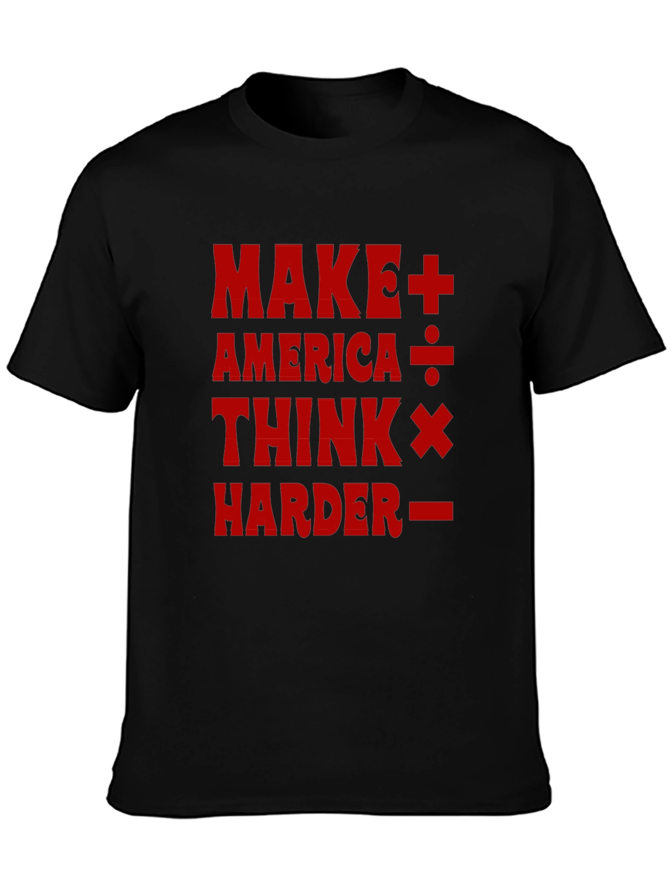 Make America Think Harder T-Shirt - Black