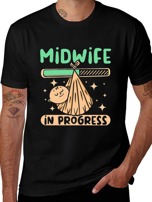 Midwife In Progress Funny Graphic T-Shirt