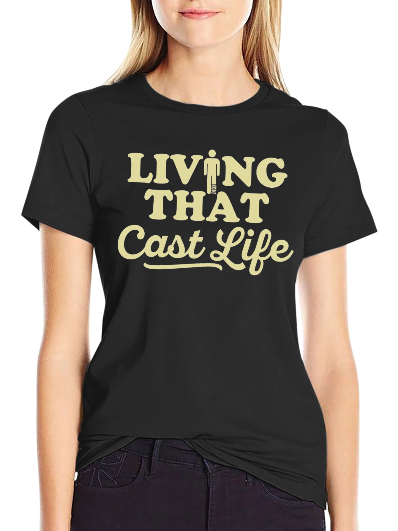 Living That Cast Life T-Shirt