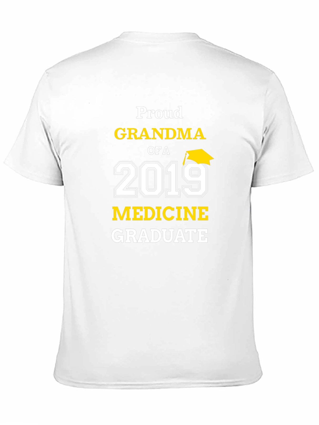 Proud Grandma of a 2019 Medicine Graduate T-Shirt
