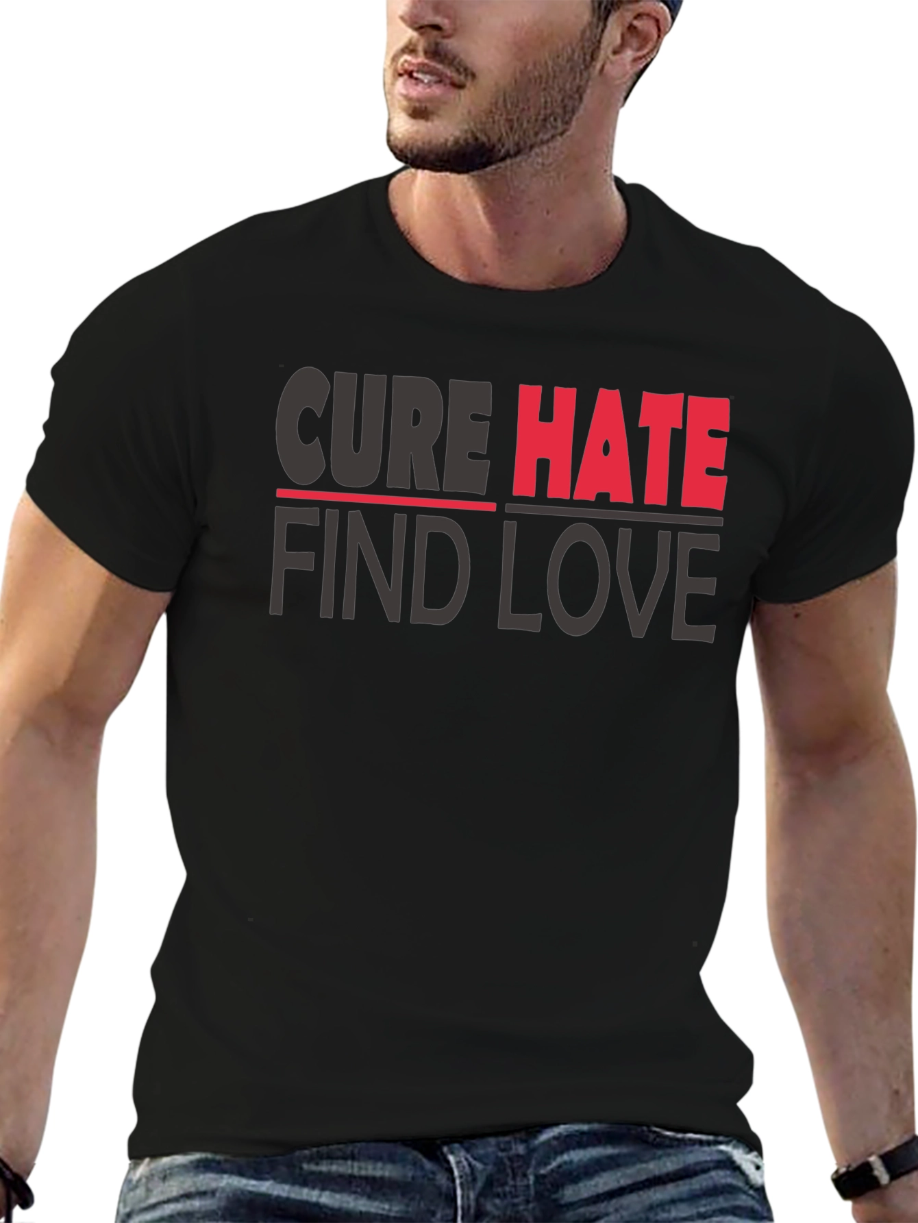 Cure Hate Find Love Graphic T-Shirt