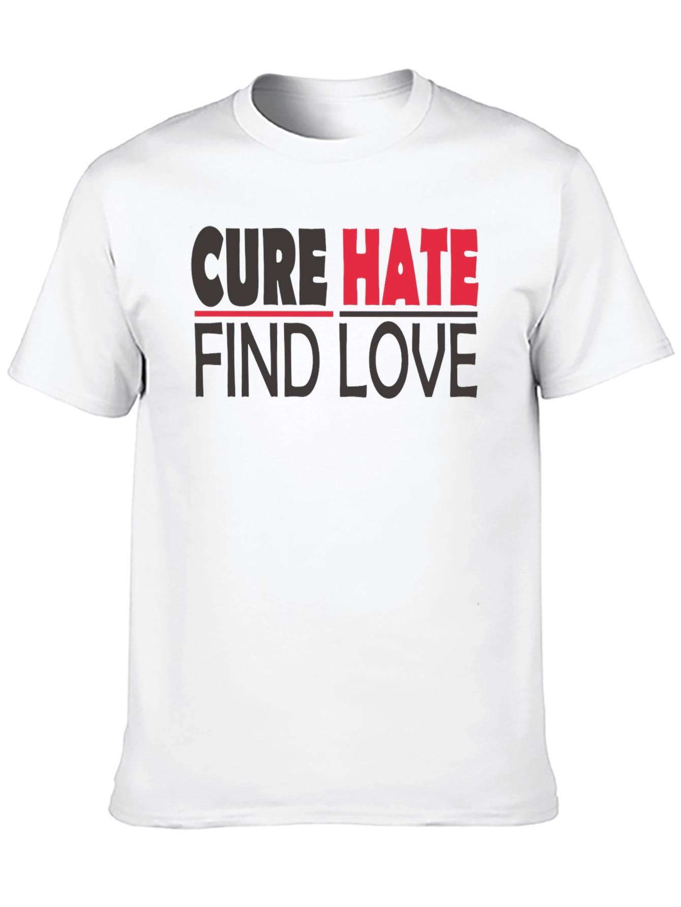 Cure Hate Find Love Graphic T-Shirt