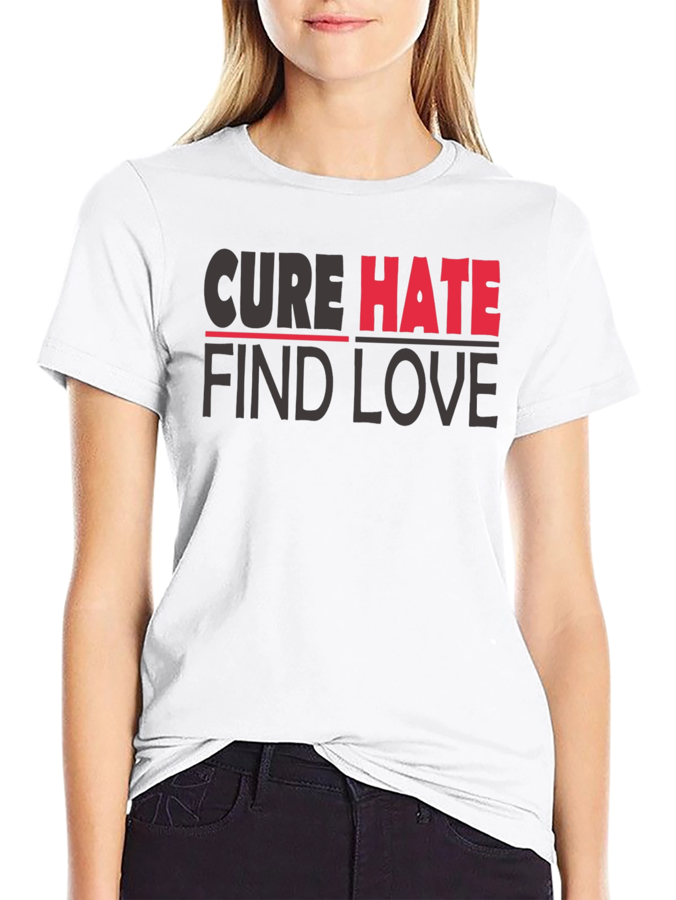 Cure Hate Find Love Graphic T-Shirt