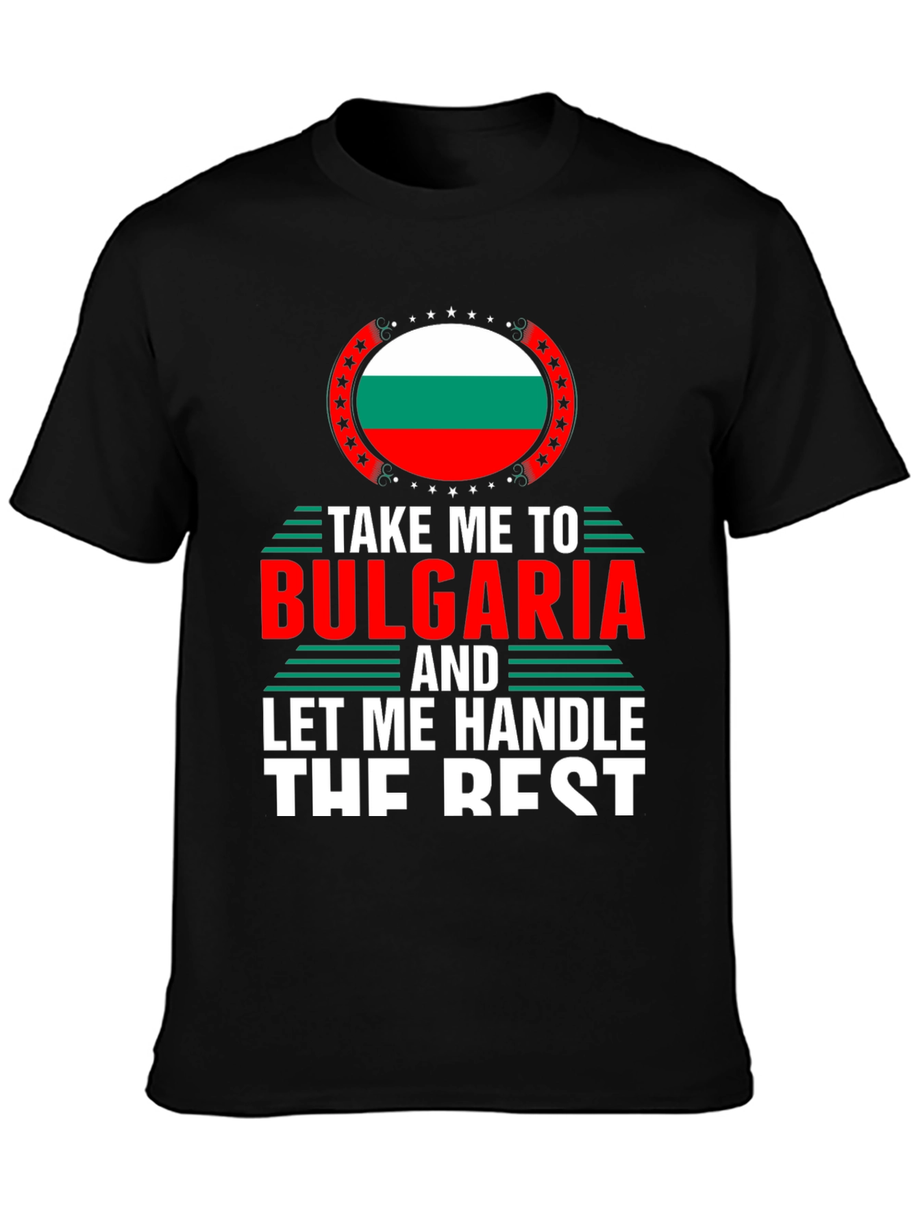 Bulgaria Flag T-Shirt - Handle The Rest