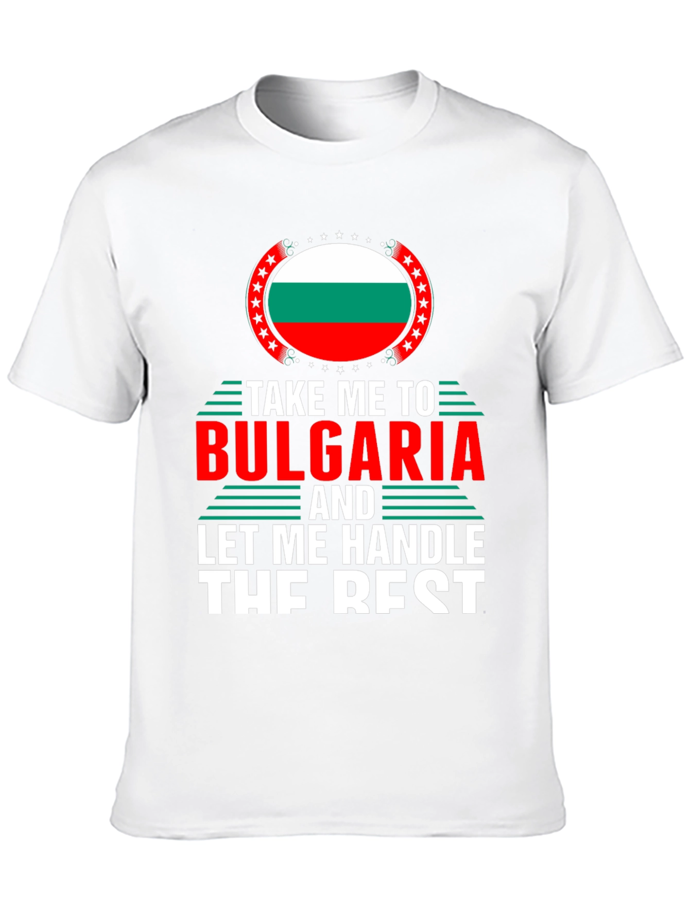 Bulgaria Flag T-Shirt - Handle The Rest