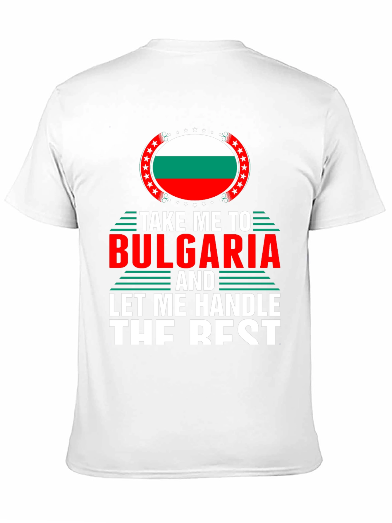 Bulgaria Flag T-Shirt - Handle The Rest