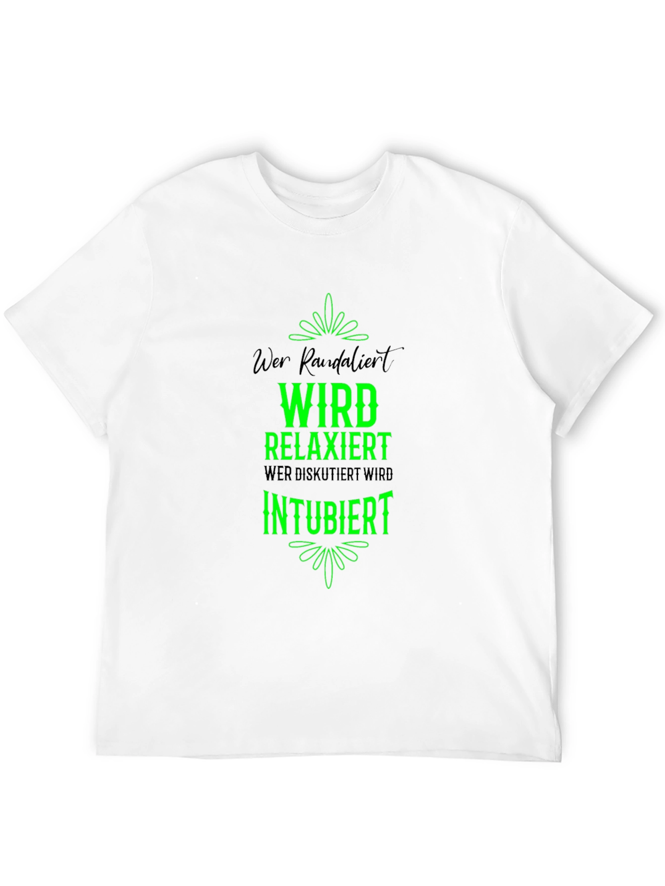 Funny German T-Shirt: Wer Randalierst Wird Relaxiert